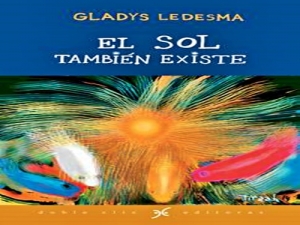LIBRO: “El sol también existe”, de Gladys Ledesma